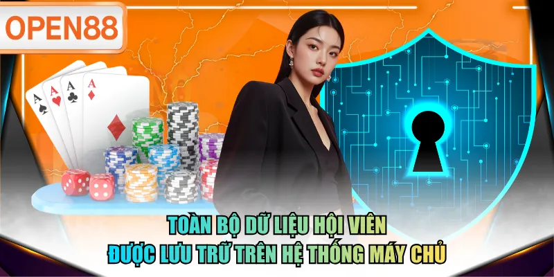 Toàn bộ dữ liệu hội viên được lưu trữ trên hệ thống máy chủ